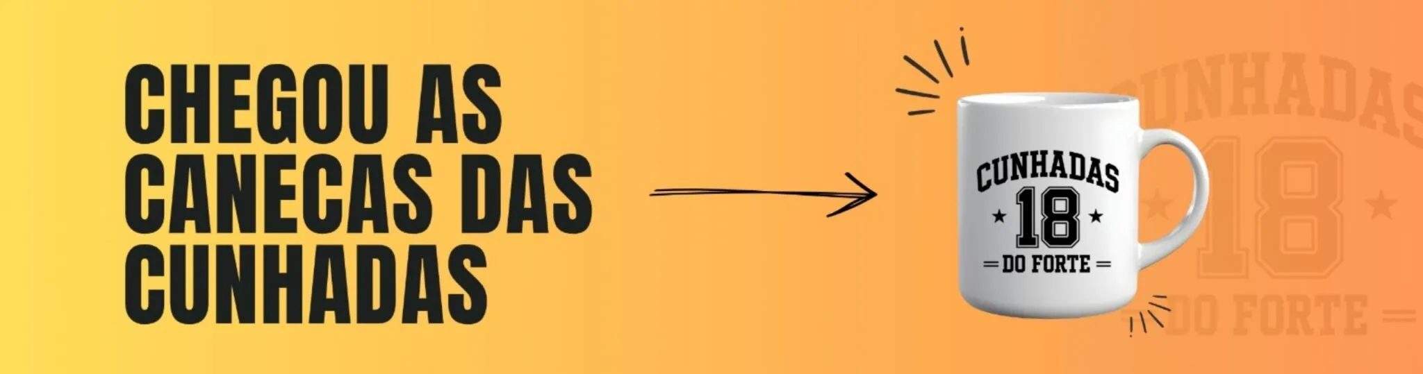 Chegou as canecas das Cunhadas